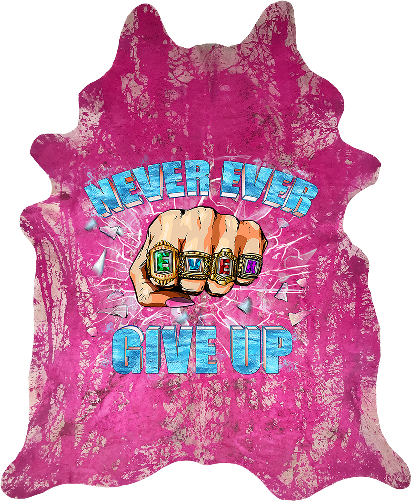 Never Ever Ever Give Up - Pink White DIstressed